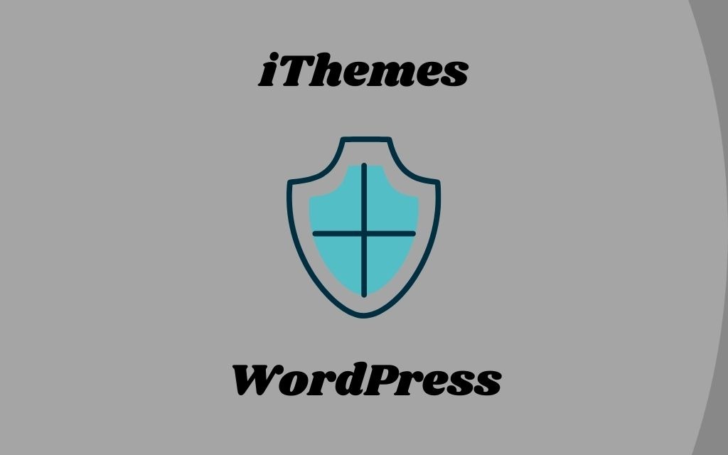 iThemes WordPress Security plugin