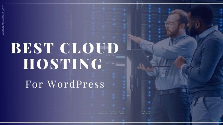 Best Cloud hosting for WordPress