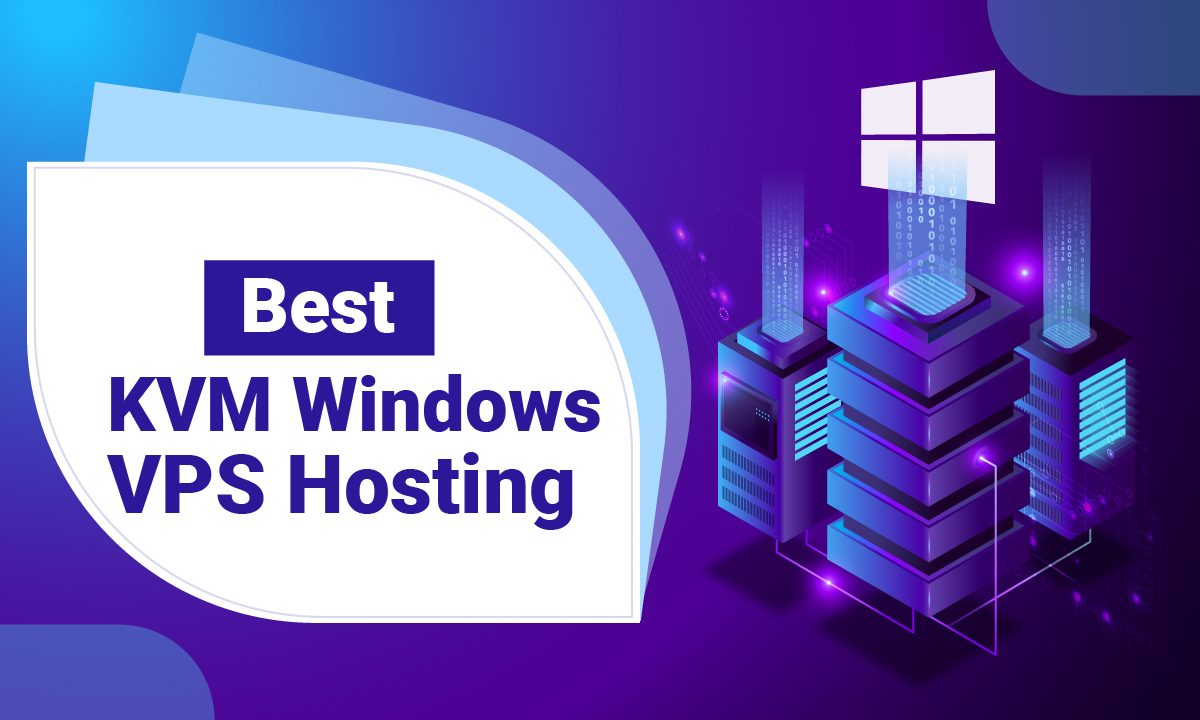 Best KVM Windows VPS Hosting