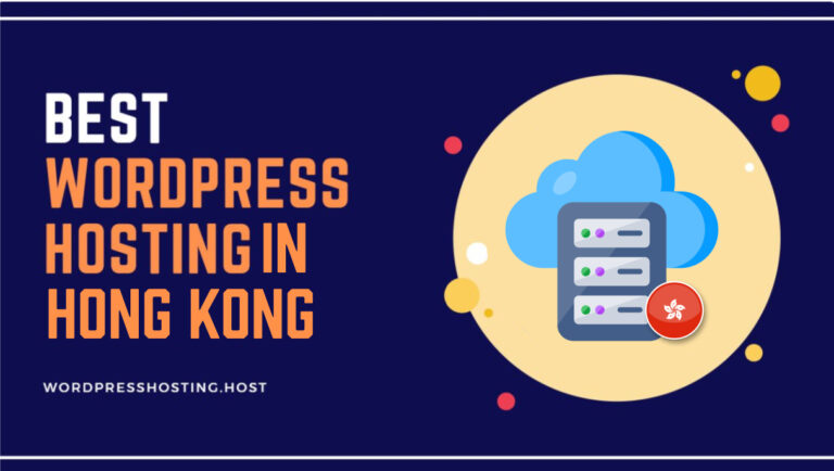 Best WordPress Hosting Hong Kong