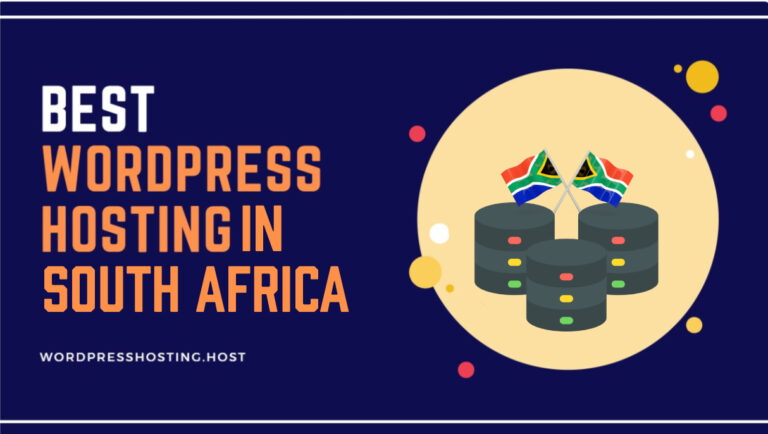 6 Best WordPress Hosting South Africa In September,2024-A Handpicked List